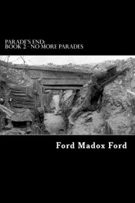 Parade's End: Book 2 - No More Parades Ford Madox Ford Author