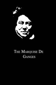 The Marquise De Ganges Alexandre Dumas Author