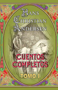 Cuentos Completos (tomo 1) - Hans Christian Andersen