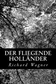 Der Fliegende Holländer Richard Wagner Author