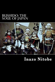 Bushido: The Soul of Japan Inazo Nitobe Author
