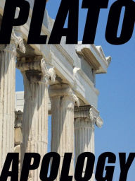 Apology (The Apology of Socrates) Plato Author