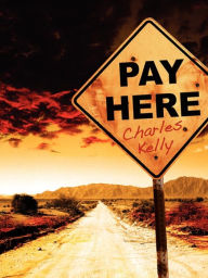 Pay Here Charles Kelly Author