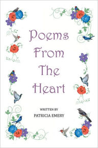 Poems From The Heart - Patricia Emery