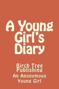 A Young Girl's Diary - An Anonymous Young Girl