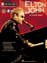 Elton John (Songbook): Jazz Play-Along Volume 104 Elton John Author