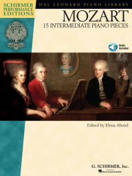 Mozart - 15 Intermediate Piano Pieces (Songbook) Wolfgang Amadeus Mozart Composer
