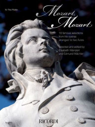Mozart, Mozart: 16 Selections from the Operas in Historic Arrangements for 2 Flutes Hal Leonard Corp. Author