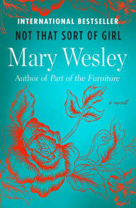 Not That Sort of Girl: A Novel Mary Wesley Author