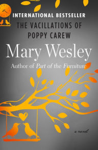 The Vacillations of Poppy Carew: A Novel Mary Wesley Author