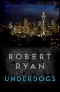 Underdogs - Robert Ryan