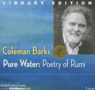 Pure Water: Poetry of Rumi - Coleman Barks