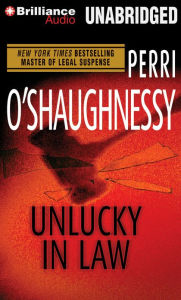 Unlucky in Law (Nina Reilly Series #10) Perri O'Shaughnessy Author