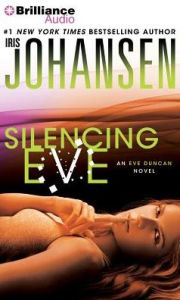 Silencing Eve (Eve Duncan Series #18) - Iris Johansen