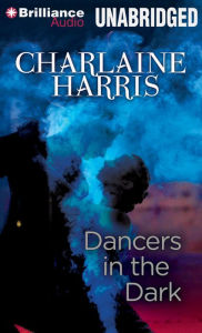 Dancers in the Dark - Charlaine Harris