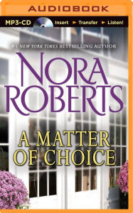 A Matter of Choice - Nora Roberts