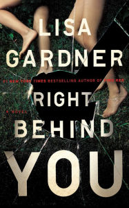 Right Behind You (FBI Profiler Series #7) Lisa Gardner Author