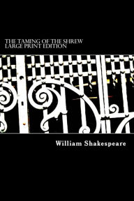 The Taming of the Shrew Large Print Edition - William Shakespeare