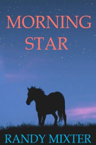 Morning Star - Randy Mixter