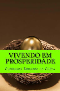 Vivendo em prosperidade: O segredo das Arvores frutiferas Cleberson Eduardo da Costa Author