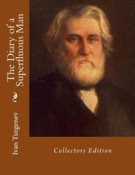 The Diary of a Superfluous Man: Collectors Edition - Ivan Turgenev