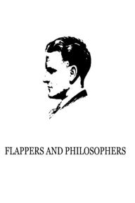 Flappers And Philosophers F. Scott Fitzgerald Author