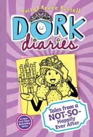Tales from a Not-So-Happily Ever After (Dork Diaries Series #8) Rachel RenÃ©e Russell Author