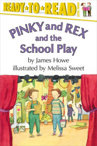 Pinky and Rex and the School Play: With Audio Recording - James Howe