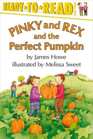 Pinky and Rex and the Perfect Pumpkin: With Audio Recording - James Howe