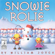 Snowie Rolie William Joyce Author
