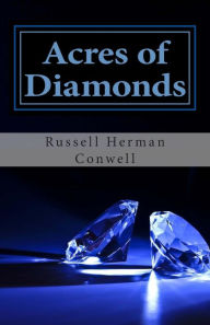 Acres of Diamonds - Russell Herman Conwell