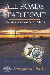 All Roads Lead Home Diane Greenwood Muir Author