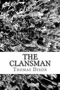 The Clansman - Thomas Dixon