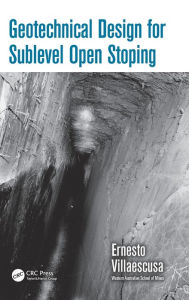 Geotechnical Design for Sublevel Open Stoping - Ernesto Villaescusa