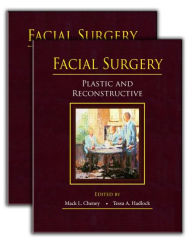 Facial Surgery: Plastic and Reconstructive Mack L. Cheney Editor
