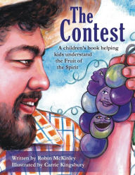The Contest: A children's book helping kids understand the Fruit of the Spirit Robin McKinley Author
