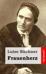Frauenherz Luise Büchner Author
