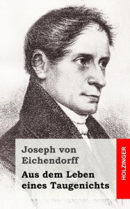 Aus dem Leben eines Taugenichts Joseph von Eichendorff Author