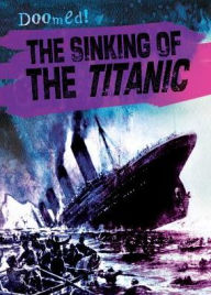 The Sinking of the Titanic - Therese Shea