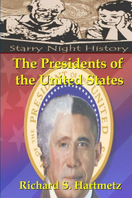 The Presidents of the United States Richard S. Hartmetz Author