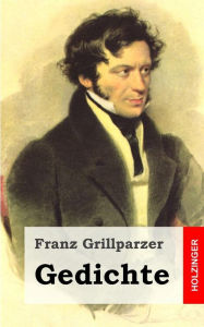Gedichte Franz Grillparzer Author