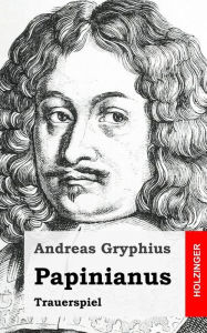 Papinianus Andreas Gryphius Author