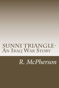 Sunni Triangle: A True Iraq War Story Roosevelt McPherson Author