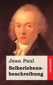 Selberlebensbeschreibung Jean Paul Author