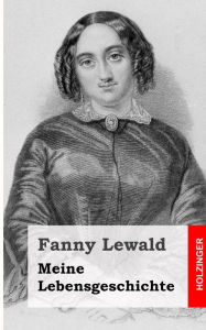 Meine Lebensgeschichte Fanny Lewald Author