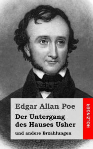 Der Untergang des Hauses Usher: und andere Erzählungen Edgar Allan Poe Author