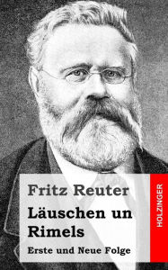 Läuschen un Rimels: Erste und Neue Folge Fritz Reuter Author