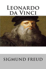 Leonardo Da Vinci - Sigmund Freud