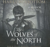 The Wolves of the North (Warrior of Rome Series #5) - Harry Sidebottom