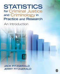 Statistics for Criminal Justice and Criminology in Practice and Research: An Introduction Jack Fitzgerald Author